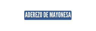 ADEREZO DE MAYONESA